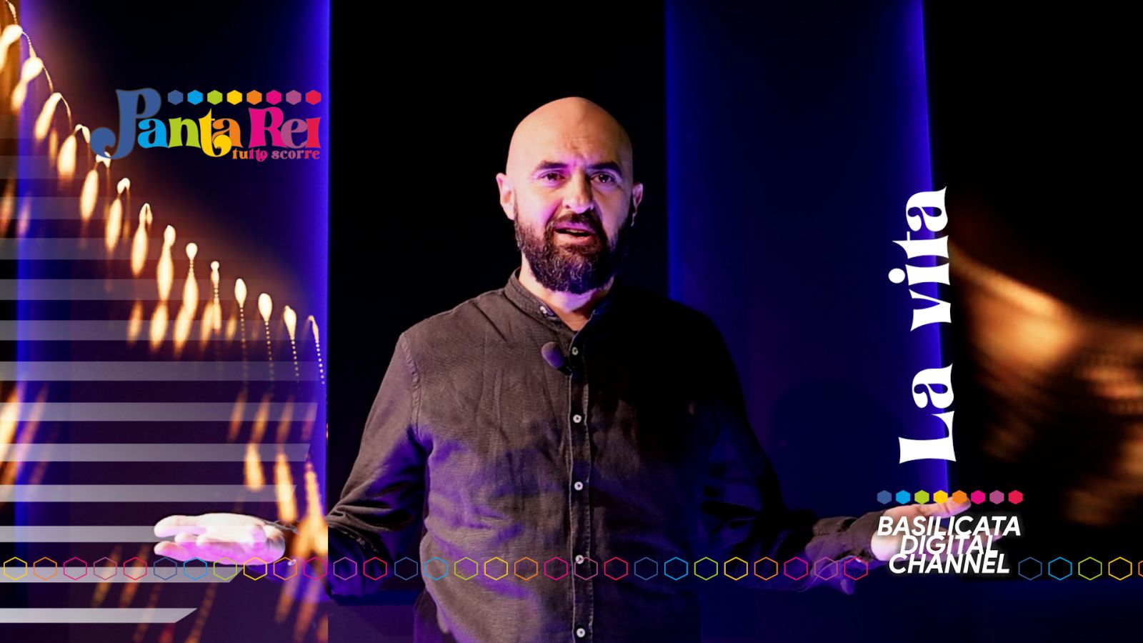 PANTA REI, TUTTO SCORRE: “LA VITA”